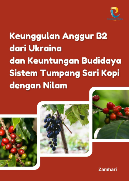 Keunggulan Anggur B2 dari Ukraina dan Keuntungan Budidaya Sistem Tumpang Sari Kopi dengan Nilam